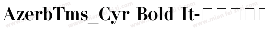 AzerbTms_Cyr Bold It字体转换